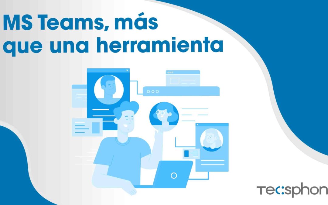 Ms Teams más que una herramienta
