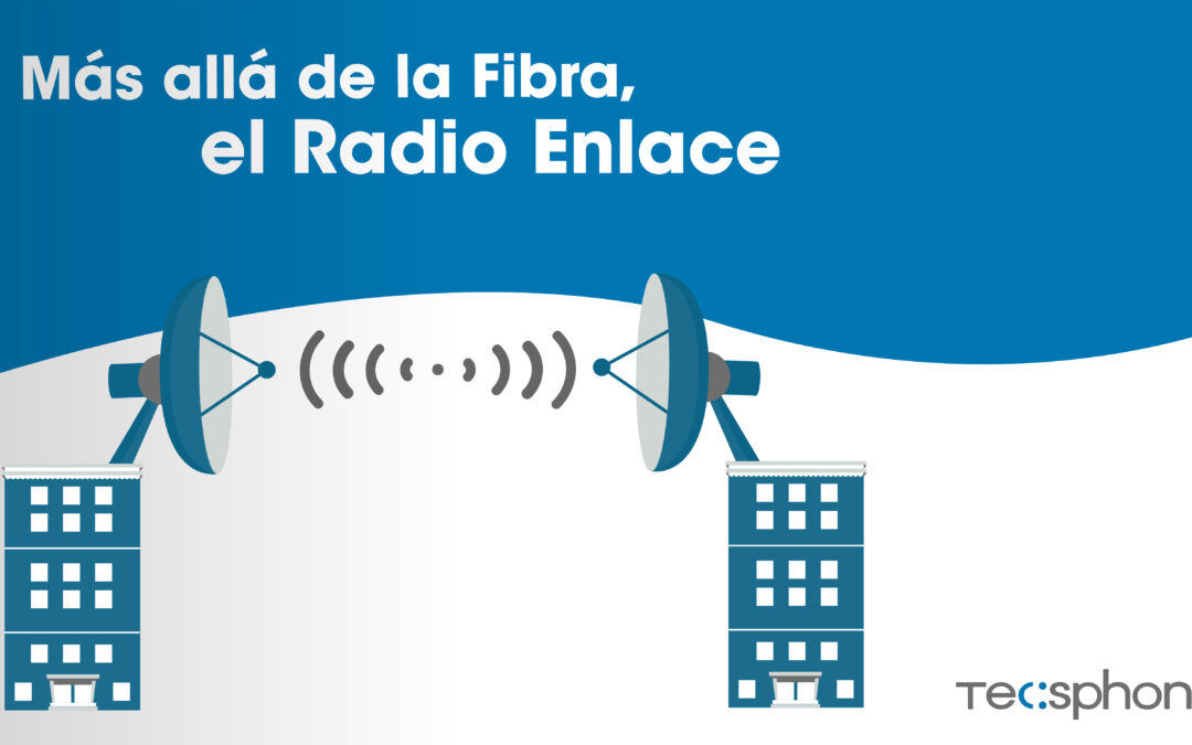 Más allá de la Fibra, Radio Enlace