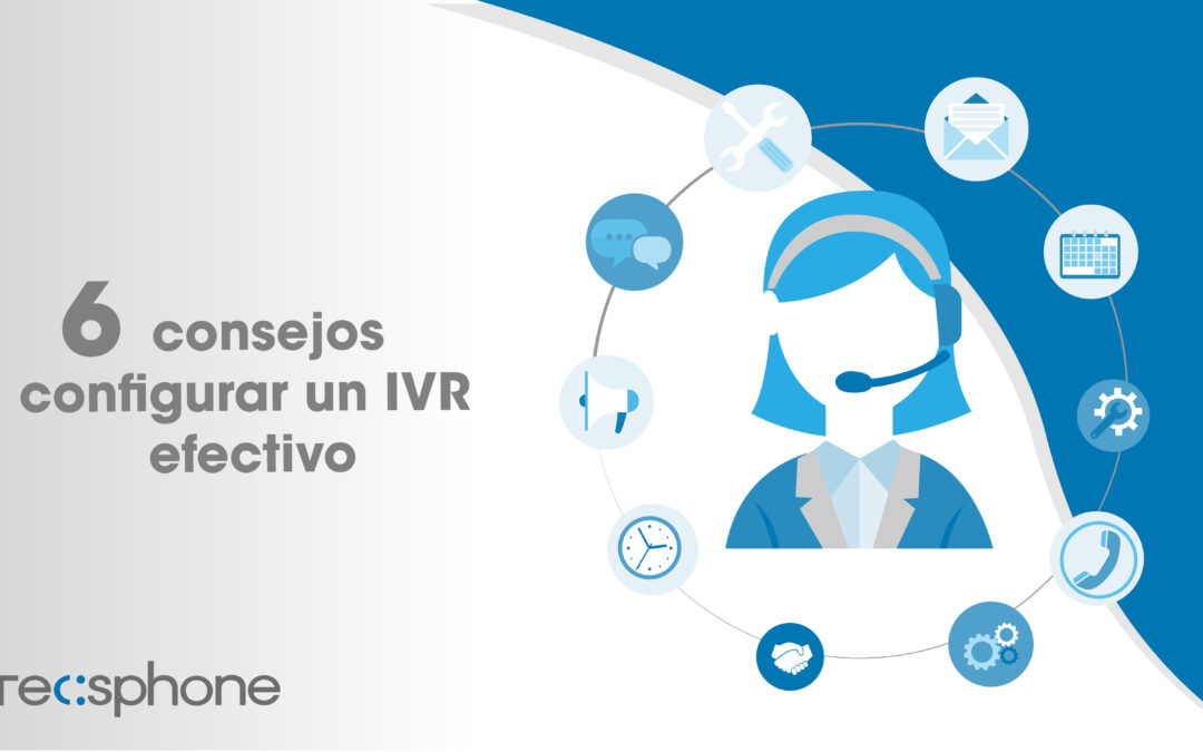 6 consejos para configurar un IVR