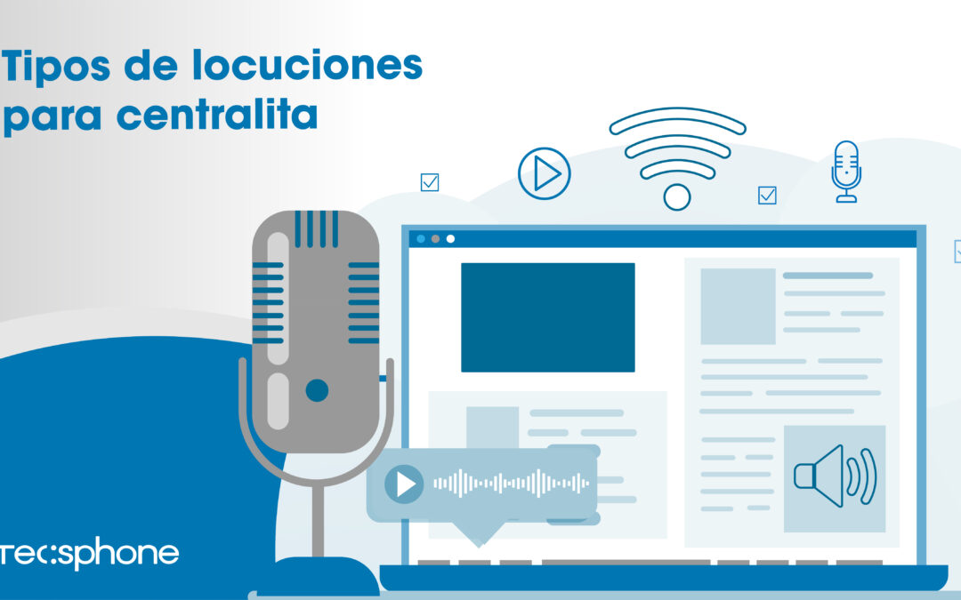 Tipos de locuciones para centralita