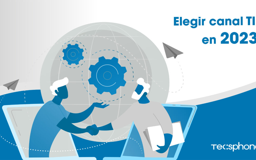 Elegir canal TI en 2023